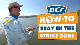 Stay in the Fish Strike Zone - BCF How To