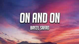 BAYZY, Sayfro - On and On (Lyrics)