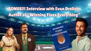 BONUS: Interview with Winning Fixes Everything author Evan Drellich