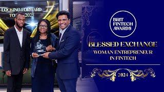 Blessed Exchange Ltd, Winner of Woman Entrepreneur, Brit FinTech Awards 2024