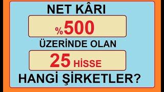 NET KÂRI %500 ÜZERİNDE OLAN 25 HİSSE | HANGİ ŞİRKETLER? BİST BORSA HİSSE PARA ŞİRKET KÂR IRAN ISRAEL