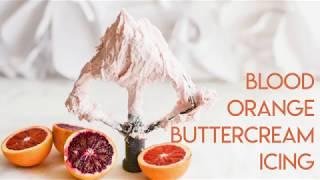 Blood Orange Buttercream Icing Recipe