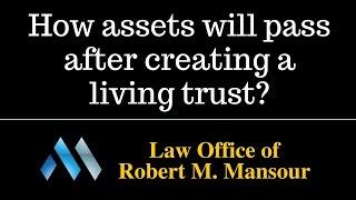 Valencia Living Trusts Attorney Regarding How Your Estate Will Pass