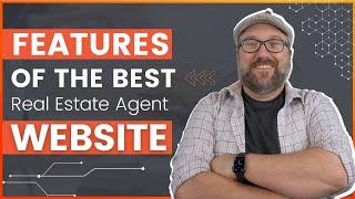 The BEST Real Estate Agent Websites Have These 7 Features