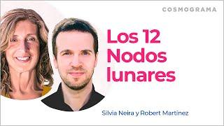 Los nodos lunares en los 12 signos explicados por Robert Martinez y Silvia Neira.