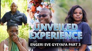 Maama agamba Kato ne famire ye beebatta Eve - Part 3 | Unveiled Experience