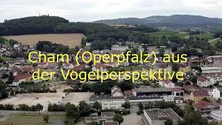 Cham Oberpfalz aus der Vogelperspektive