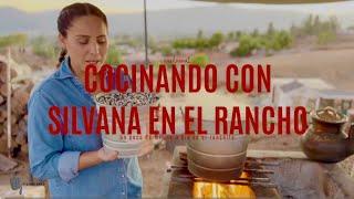 COCINANDO EN EL RANCHO CON SILVANA