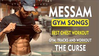 GYM SONGS | MESSAM | THE CURSE | CHEST WORKOUT | #gymmusics #gymvlogs #bodytransformation