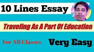 10 Lines Essay On Traveling As A Part Of Education// Short Paragraph On Traveling In English