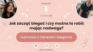 Podcast #116 - Jak zacząć biegać? Rozmowa z trenerem biegania