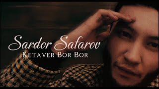 Sardor Safarov Ketaver Bor Bor (Official Audio)