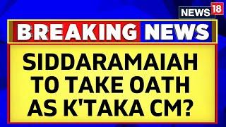 Karnataka CM News | Siddaramaiah Likely To Take Oath As next Karnataka CM on May 20 | News18
