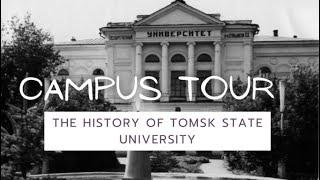 CAMPUS TOUR AND THE HISTORY OF TOMSK STATE UNIVERSITY