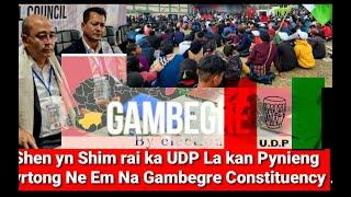 Hato Ka UDP Kan Pynieng Kyrtong Ne Em Na Gambegre constituency??