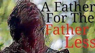 A Father For The Fatherless