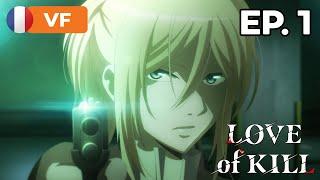 Love of Kill - Épisode 1 - VF