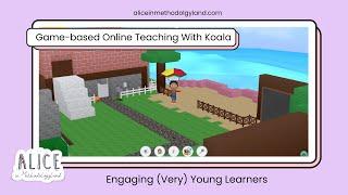 Game-based Online Teaching With Koala Go: Engaging (Very) Young Learners