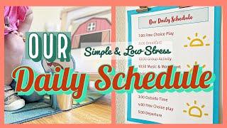 A “simple & low stress” Daily Schedule that supports play-based learning