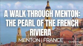 A Walk Through Menton: The Pearl of the French Riviera | France | Things To Do In France