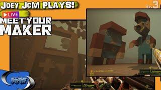 MEET Your MAKER  - Ep 3 - Joey JcM PLAYS!