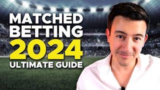 The Ultimate Guide To Matched Betting in 2024