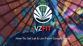 VZfit Guide: How to get Lat and Lon from Google Maps