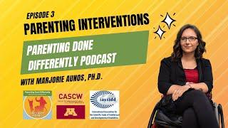 Parenting Done Differently - Episode 3 Parenting Interventions