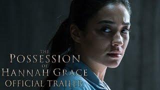 THE POSSESSION OF HANNAH GRACE - Official Trailer (HD)