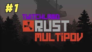 Rust TWITCHLAND MULTIPOV #1!