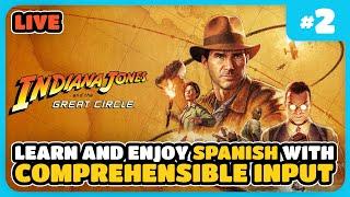 LIVE: Learn Spanish with Indiana Jones and the Great Circle - Day 2 [Comprehensible Input]