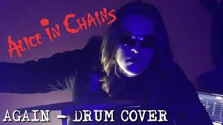 Alice In Chains "AGAIN" - Drum Cover (Rspookster)