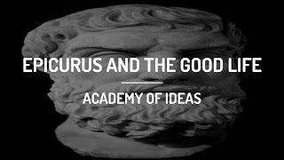 Epicurus and the Good Life