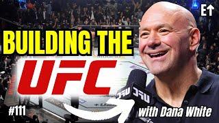 Dana White: Podcast Interview on His First Fight, Joe Rogan, the Mafia, & Building the UFC | E111