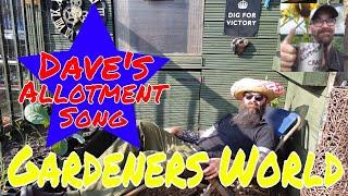 Dave's Allotment Song. Gardeners World Video.