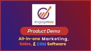 EngageBay Product Demo   All in one Marketing, Sales, Support CRM