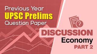 Previous Year UPSC Prelims 2018 Question Paper Discussion | Economy | Part 2 | NEXT IAS