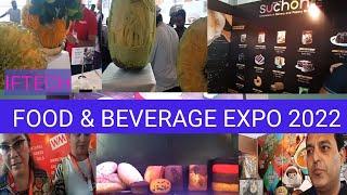 Exhibition of Food & Beverage Processing | Packaging Technologies-IFTECH 2022 | expo events