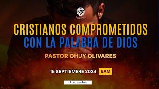 Chuy Olivares - Cristianos comprometidos con la Palabra de Dios