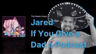 EP 89 Jared Episode Number Dos | Zeo to Hero | Full Podcast Episodes