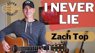 I Never Lie - Zach Top | Guitar Lesson