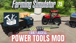 POWER TOOLS MOD - EARLY ACCESS - Farming Simulator 25