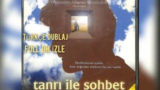 TANRI İLE SOHBET. Türkçe Dublaj   FULL   DH  İZLE