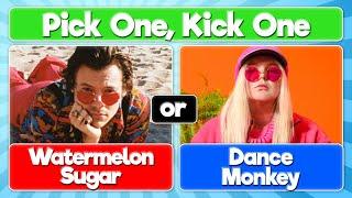 Pick One Kick One for the Most Popular Songs (with MUSIC )!