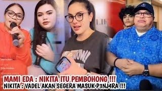 Nikita Mirzani akan patahkan kak1 Mami Eda‼️Mami Eda ngamuk sebut Nikita PEMNOHONG ⁉️