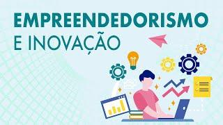 Empreendedorismo e Inovação - Aula 1