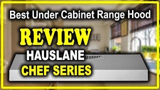 Hauslane Chef Series Under Cabinet Range Hood Review - Best Under Cabinet Range Hood 2020