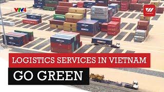 Logistics services in Vietnam go green | VTV World