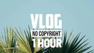 Nekzlo - Family (Vlog No Copyright Music) - [1 Hour]