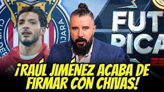 ¡HISTÓRICO! Raúl JIMÉNEZ es ROJIBLANCO! ultimas noticias del chivas hoy